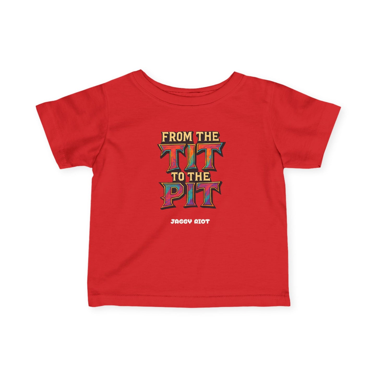From the Tit to the Pit - Baby/Toddler Tee