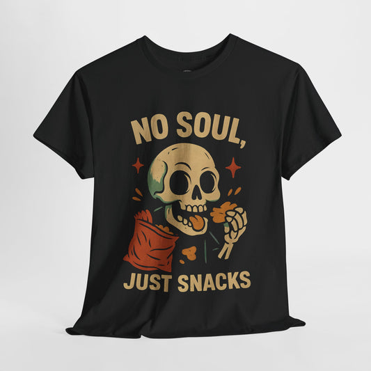 No Soul, Just Snacks - Unisex Tee