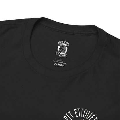 Pit Etiquette - Unisex Cotton Tee