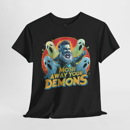 Mosh Away Your Demons - Unisex Tee