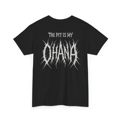 The Pit is my Ohana - Unisex Tee