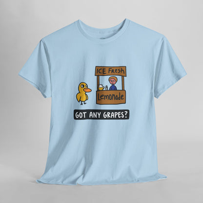 Got Any Grapes - Unisex Tee